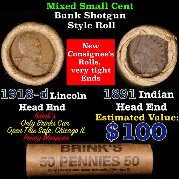 Mixed small cents 1c orig shotgun roll, 1918-d Wheat Cent, 1891 Indian Cent other end, Brinks Wrappe