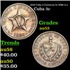 Image 1 : 1920 Cuba 5 Centavos 5c KM# 11.1 Grades Select AU