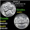 Image 1 : 1945-p Jefferson Nickel 5c Grades GEM+ Unc
