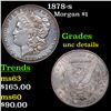 Image 1 : 1878-s Morgan Dollar $1 Grades Unc Details