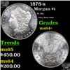 Image 1 : 1878-s Morgan Dollar $1 Grades Choice+ Unc