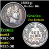 Image 1 : 1893-p Barber Dime 10c Grades Unc Details