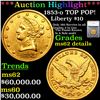 ***Auction Highlight*** 1853-o Gold Liberty Eagle Near TOP POP! $10 Graded ms62 details By SEGS (fc)