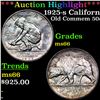 Image 1 : ***Auction Highlight*** 1925-s California Old Commem Half Dollar 50c Grades GEM+ Unc By SEGS (fc)