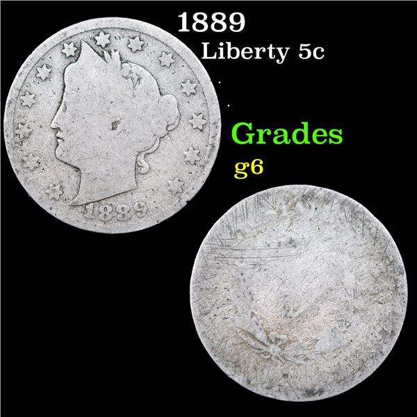 1889 Liberty Nickel 5c Grades g+
