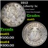 Image 1 : 1912 Liberty Nickel 5c Grades GEM Unc