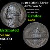 Image 1 : 1949-s Jefferson Nickel Mint Error 5c Grades Choice AU/BU Slider