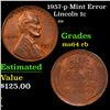 Image 1 : 1957-p Lincoln Cent Mint Error 1c Grades Choice Unc RB