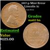 Image 1 : 1917-p Lincoln Cent Mint Error 1c Grades Select Unc BN