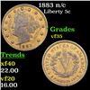Image 1 : 1883 n/c Liberty Nickel 5c Grades vf++