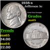 Image 1 : 1938-s Jefferson Nickel 5c Grades GEM Unc