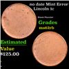 Image 1 : no date Lincoln Cent Mint Error 1c Grades Select Unc RB