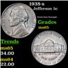 Image 1 : 1938-s Jefferson Nickel 5c Grades GEM Unc