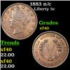 Image 1 : 1883 n/c Liberty Nickel 5c Grades xf