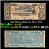 Image 1 : 1864 $10 Confederate Note, T68 Grades Select AU