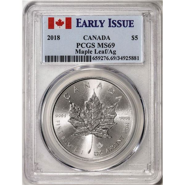 2018 $5 Canada Maple Leaf Silver Coin PCGS MS69 Early Issue