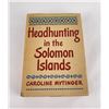 Image 1 : Headhunting in the Soloman Islands