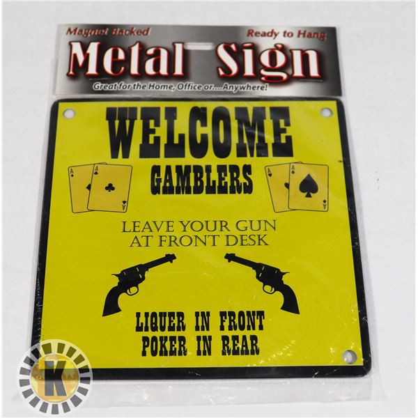 WELCOME GAMBLERS MAGNET BACKED METAL SIGN