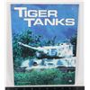 Image 1 : #325 REFERENCE BOOK TIGER TANKS GERMAN MILITARY
