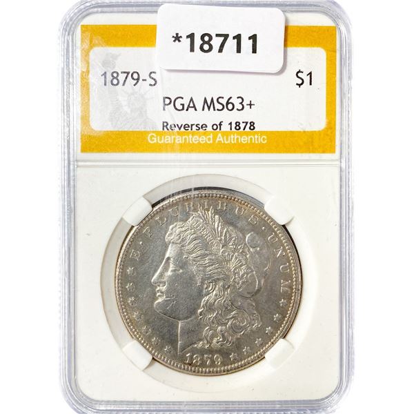 1879-S Morgan Silver Dollar PGA MS63+ Rev of 78