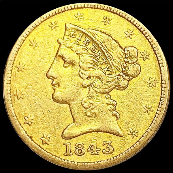 1843 $5 Gold Half Eagle NEARLY UNCIRCULATED