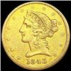 Image 1 : 1843 $5 Gold Half Eagle NEARLY UNCIRCULATED