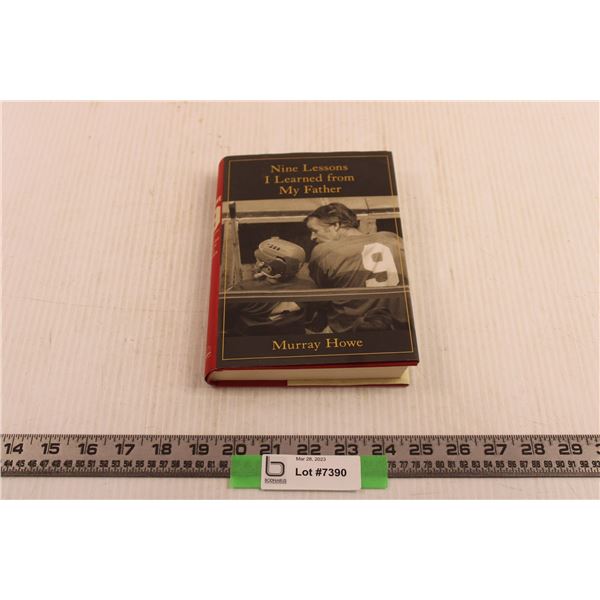 Nine Lessons I Learned From My Father By Murray Howe