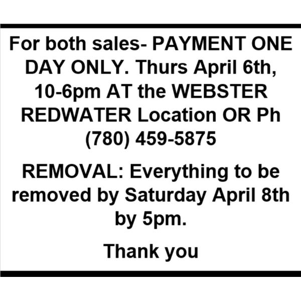For both sales- PAYMENT ONE DAY ONLY. Thurs April 6th,  10-6pm AT the WEBSTER REDWATER Location OR P