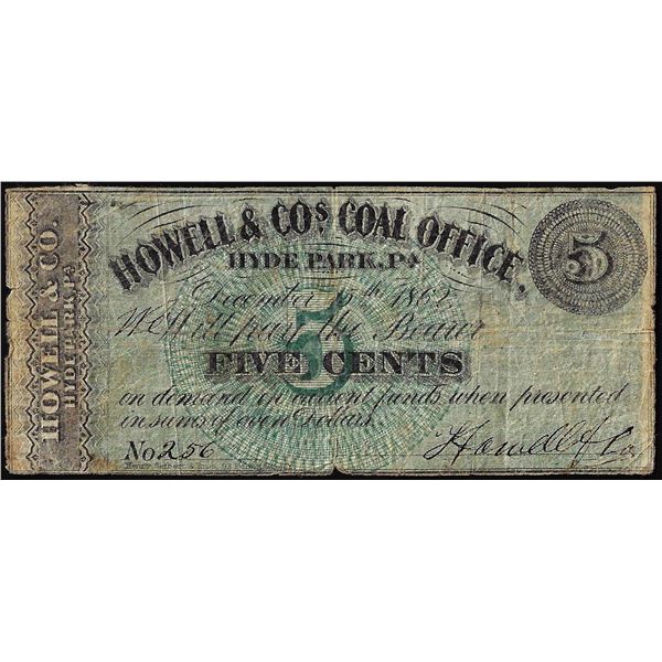1862 Five Cents Howell & Cos. Coal Office Hyde Park, PA Obsolete Note