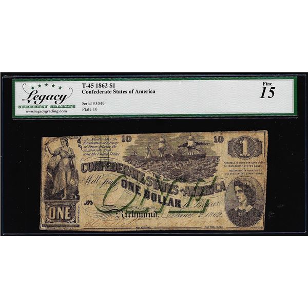 1862 $1 Confederate States of America Note T-45 Legacy Fine 15