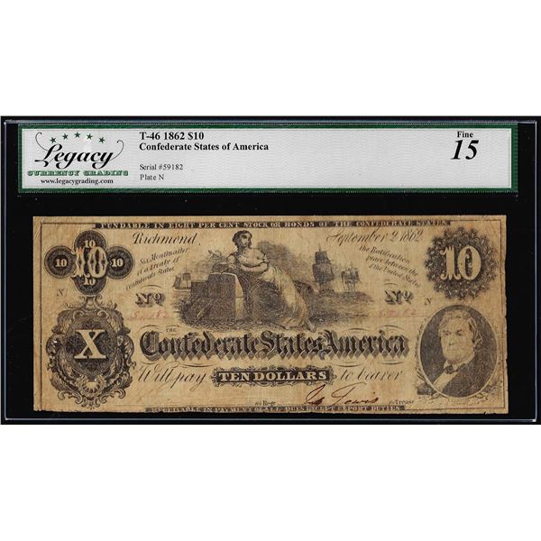 1862 $10 Confederate States of America Note T-46 Legacy Fine 15