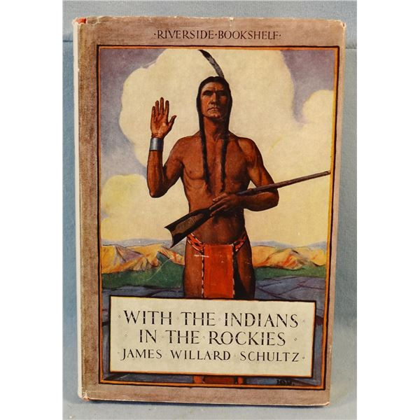 Schultz, James Willard book, With Indians In The Rockies, Riverside ...