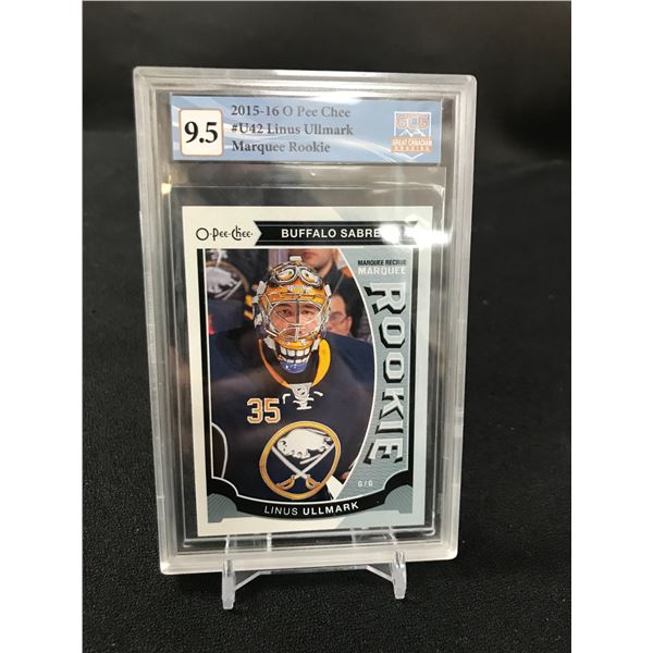 2015-16 O PEE CHEE LINUS ULLMARK ROOKIE CARD NO. U42 (GCG 9.5)