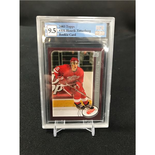 2003 TOPPS HENRIK ZETTERBERG ROOKIE CARD  (GCG 9.5)