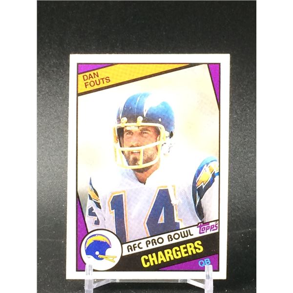 1984 TOPPS DAN FOUTS CHARGERS