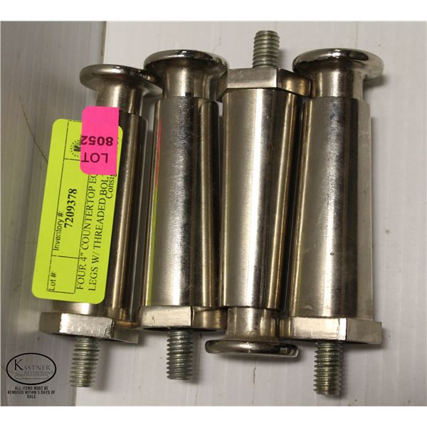 FOUR 4" COUNTERTOP EQUIPMENT LEGS W/ THREADED BOLT