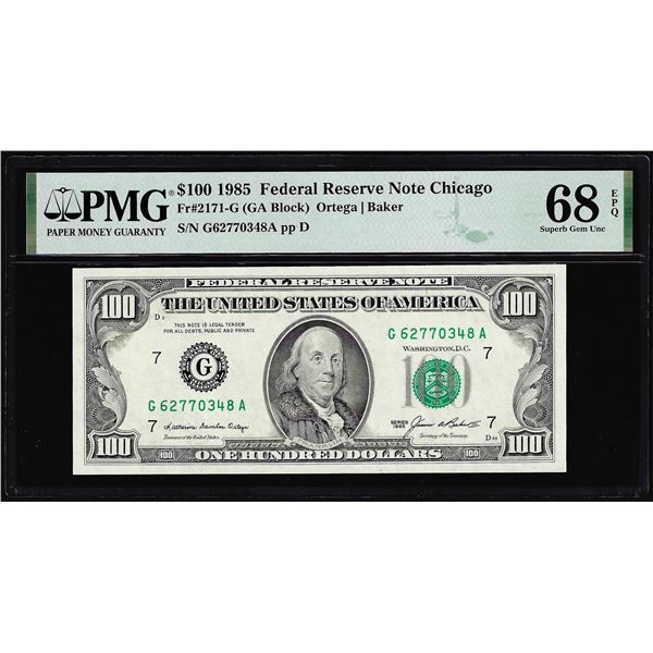 1985 $100 Federal Reserve Note Chicago Fr.2171-G PMG Superb Gem Uncirculated 68EPQ