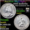 Image 1 : ***Auction Highlight*** 1893 Isabella Isabella Quarter 25c Graded Choice+ Unc BY USCG (fc)