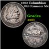 Image 1 : 1892 Columbian Old Commem Half Dollar 50c Grades Select AU