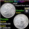 Image 1 : ***Auction Highlight*** 1818 Capped Bust Half Dollar 50c Graded Select+ Unc BY USCG (fc)