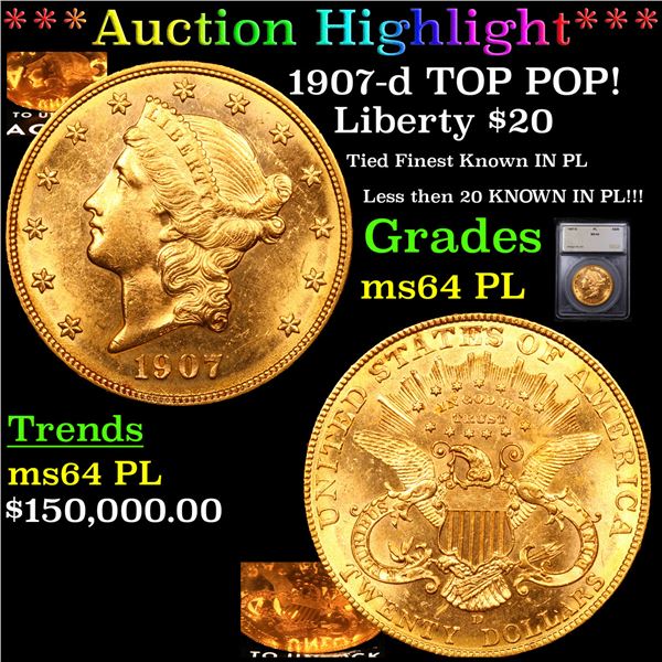***Auction Highlight*** 1907-d Gold Liberty Double Eagle TOP POP! $20 Graded ms64 PL BY SEGS (fc)