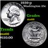 Image 1 : 1939-p Washington Quarter 25c Grades GEM+ Unc