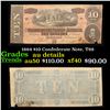 Image 1 : 1864 $10 Confederate Note, T68 Grades AU Details
