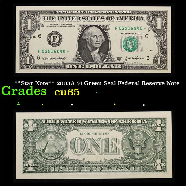 **Star Note** 2003A $1 Green Seal Federal Reserve Note  Grades Gem CU