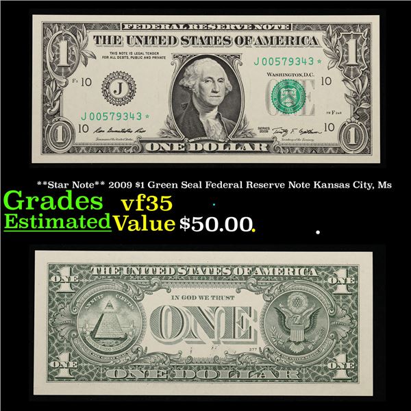 **Star Note** 2009 $1 Green Seal Federal Reserve Note Kansas City, Ms Grades vf++