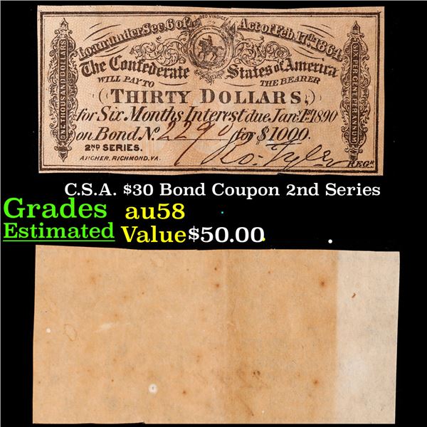 C.S.A. $30 Bond Coupon 2nd Series Grades Choice AU/BU Slider