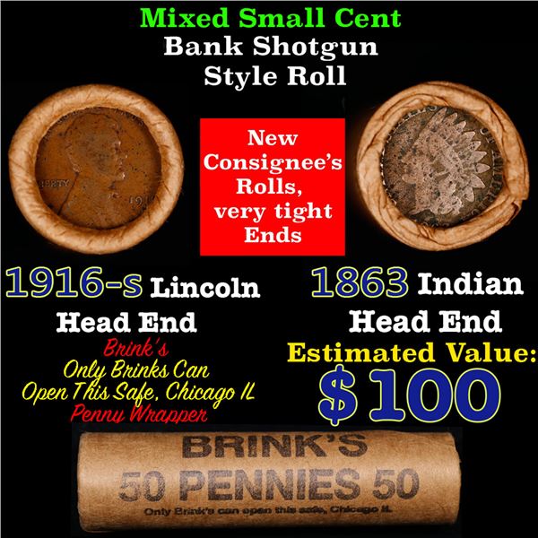 Mixed small cents 1c orig shotgun roll, 1916-s Wheat Cent, 1863 Indian Cent other end, Brinks Wrappe