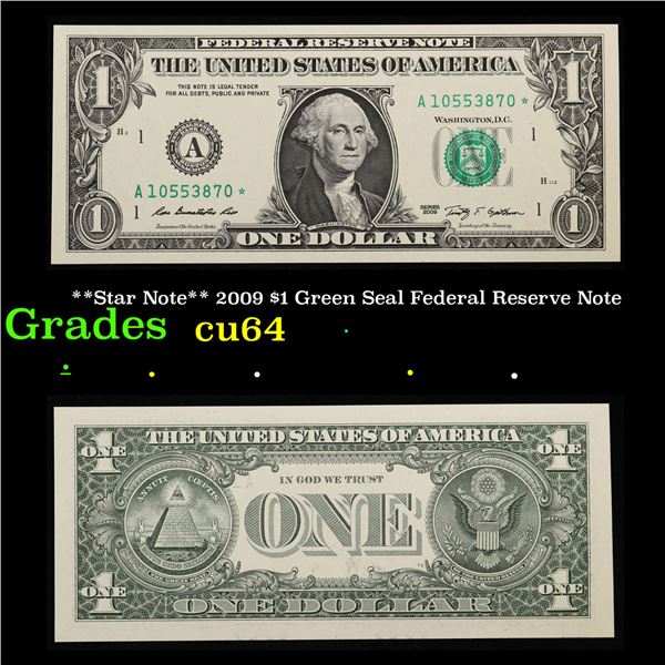 **Star Note** 2009 $1 Green Seal Federal Reserve Note  Grades Choice CU