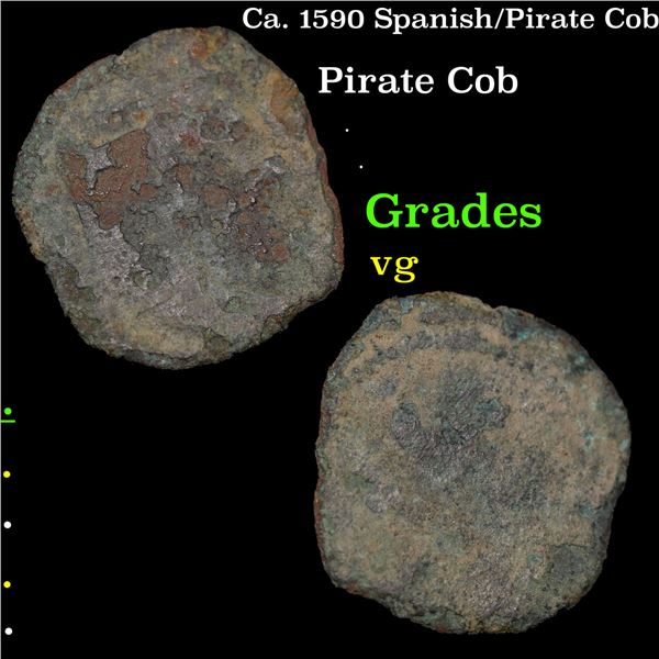 Ca. 1590 Spanish/Pirate Cob Grades VG