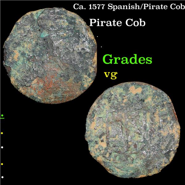 Ca. 1577 Spanish/Pirate Cob Grades VG